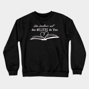 un lecteur vit des milliers de vie Crewneck Sweatshirt